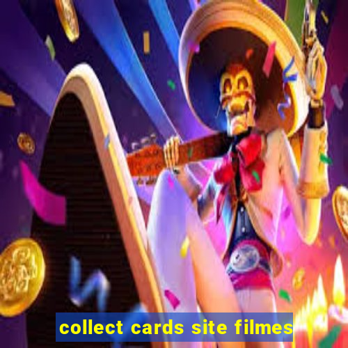 collect cards site filmes